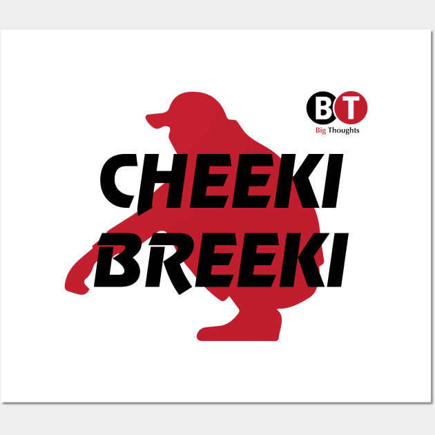 Cheeki Breeki Wall Art by SeriousMustache